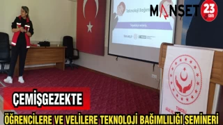 ÇEMİŞGEZEK'TE ÖĞRENCİLERE VE VELİLERE TEKNOLOJİ BAĞIMLILIĞI SEMİNERİ