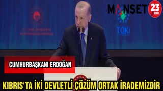 CUMHURBAŞKANI ERDOĞAN KIBRIS'TA İKİ DEVLETLİ ÇÖZÜM ORTAK İRADEMİZDİR