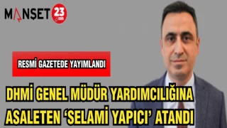 DHMİ GENEL MÜDÜR YARDIMCILIĞINA ASALETEN 'SELAMİ YAPICI' ATANDI