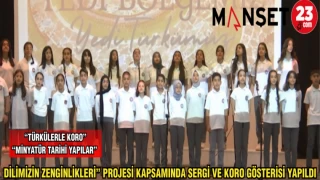 "DİLİMİZİN ZENGİNLİKLERİ" PROJESİ KAPSAMINDA SERGİ VE KORO GÖSTERİSİ YAPILDI