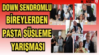 DOWN SENDROMLU BİREYLERDEN PASTA SÜSLEME YARIŞMASI