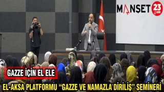EL-AKSA PLATFORMU "GAZZE VE NAMAZLA DİRİLİŞ" SEMİNERİ