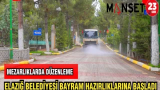 ELAZIĞ BELEDİYESİ BAYRAM HAZIRLIKLARINA BAŞLADI