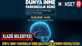 ELAZIĞ BELEDİYESİ DÜNYA İNME FARKINDALIK GÜNÜ DOLAYISIYLA SEMİNER DÜZENLEYECEK