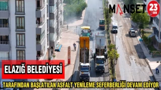 ELAZIĞ BELEDİYESİ TARAFINDAN BAŞLATILAN ASFALT YENİLEME SEFERBERLİĞİ DEVAM EDİYOR