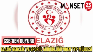 ELAZIĞ GENÇLİK VE SPOR İL MÜDÜRLÜĞÜ'NDEN TYP MÜJDESİ