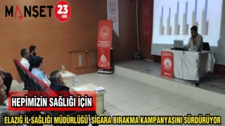 ELAZIĞ İL SAĞLIĞI MÜDÜRLÜĞÜ SİGARA BIRAKMA KAMPANYASINI SÜRDÜRÜYOR