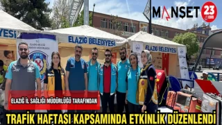 ELAZIĞ İL SAĞLIĞI MÜDÜRLÜĞÜ TARAFINDAN TRAFİK HAFTASI KAPSAMINDA ETKİNLİK DÜZENLENDİ