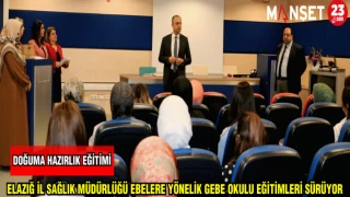 ELAZIĞ İL SAĞLIK MÜDÜRLÜĞÜ EBELERE YÖNELİK GEBE OKULU EĞİTİMLERİ SÜRÜYOR