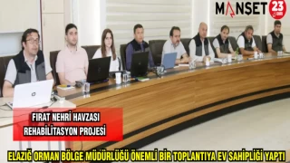 ELAZIĞ ORMAN BÖLGE MÜDÜRLÜĞÜ ÖNEMLİ BİR TOPLANTIYA EV SAHİPLİĞİ YAPTI