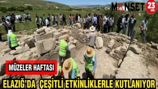 ELAZIĞ'DA MÜZELER HAFTASI ÇEŞİTLİ ETKİNLİKLERLE KUTLANIYOR