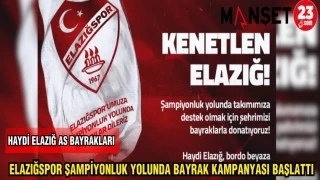 ELAZIĞSPOR ŞAMPİYONLUK YOLUNDA BAYRAK KAMPANYASI BAŞLATTI