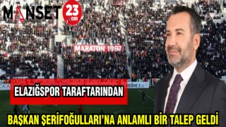 ELAZIĞSPOR TARAFTARINDAN BAŞKAN ŞERİFOĞULLARI'NA ANLAMLI BİR TALEP GELDİ