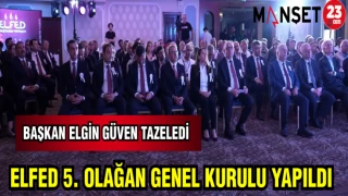 ELFED 5. OLAĞAN GENEL KURULU YAPILDI