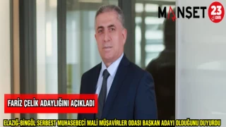 FARİZ ÇELİK ELAZIĞ-BİNGÖL SERBEST MUHASEBECİ MALİ MÜŞAVİRLER ODASI BAŞKAN ADAYI OLDUĞUNU AÇIKLADI