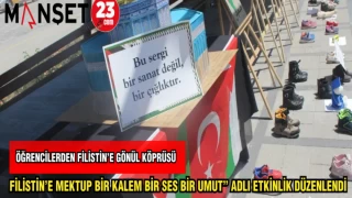 FİLİSTİN'E MEKTUP BİR KALEM BİR SES BİR UMUT"ADLI ETKİNLİK DÜZENLENDİ