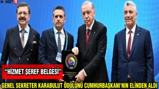 GENEL SEKRETER KARABULUT ÖDÜLÜNÜ CUMHURBAŞKANI'NIN ELİNDEN ALDI
