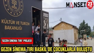 GEZEN SİNEMA TIRI BASKİL'DE ÇOCUKLARLA BULUŞTU