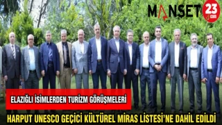 HARPUT UNESCO GEÇİCİ KÜLTÜREL MİRAS LİSTESİ’NE DAHİL EDİLDİ