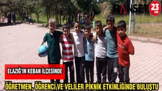 ELAZIĞ'IN KEBAN İLÇESİNDE ÖĞRETMEN ,ÖĞRENCİ VE VELİLER PİKNİK ETKİNLİĞİNDE BULUŞTU