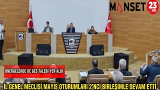 İL GENEL MECLİSİ MAYIS AYI OTURUMLARI 2'NCİ BİRLEŞİMLE DEVAM ETTİ