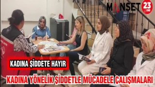 KADINA YÖNELİK ŞİDDETLE MÜCADELE ÇALIŞMALARI