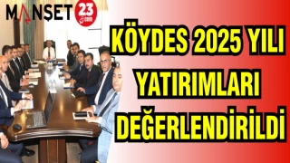 KÖYDES 2025 YILI YATIRIMLARI DEĞERLENDİRİLDİ
