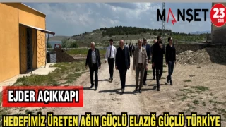 MİLLETVEKİLİ AÇIKKAPI HEDEFİMİZ ÜRETEN AĞIN GÜÇLÜ ELAZIĞ GÜÇLÜ TÜRKİYE
