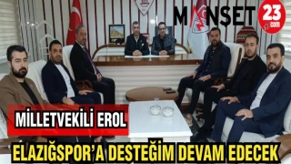 MİLLETVEKİLİ EROL ELAZIĞSPOR'A DESTEĞİM DEVAM EDECEK
