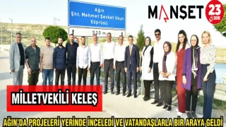 MİLLETVEKİLİ EROL KELEŞ AĞIN'DA PROJELERİ YERİNDE İNCELEDİ VATANDAŞLARLA BİR ARAYA GELDİ