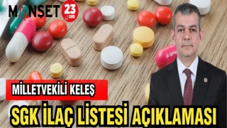 MİLLETVEKİLİ KELEŞ'TEN SGK İLAÇ LİSTESİ AÇIKLAMASI