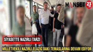 MİLLETVEKİLİ NAZIRLI ELAZIĞ'DAKİ TEMASLARINA DEVAM EDİYOR