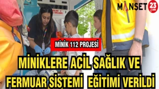 MİNİKLERE ACİL SAĞLIK VE FERMUAR SİSTEMİ EĞİTİMİ VERİLDİ
