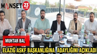 MUHTAR BAL ELAZIĞ ASKF BAŞKANLIĞINA ADAYLIĞINI AÇIKLADI