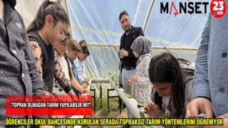 ÖĞRENCİLER OKUL BAHÇESİNDE KURULAN SERADA TOPRAKSIZ TARIM YÖNTEMLERİNİ ÖĞRENİYOR