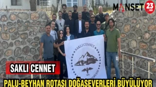 PALU-BEYHAN ROTASI DOĞASEVERLERİ BÜYÜLÜYOR