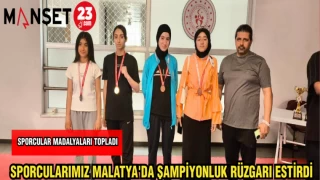 SPORCULARIMIZ MALATYA'DA ŞAMPİYONLUK RÜZGARI ESTİRDİ