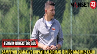 TEKNİK DİREKTÖR GÜL: ŞAMPİYON OLMAK VE KUPAYI KALDIRMAK İÇİN ÜÇ MAÇIMIZ KALDI