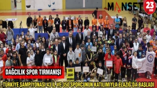 TÜRKİYE ŞAMPİYONASI 43 İL VE 350 SPORCUNUN KATILIMIYLA ELAZIĞ'DA BAŞLADI