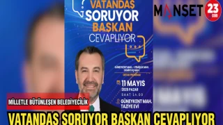 VATANDAŞ SORUYOR BAŞKAN CEVAPLIYOR