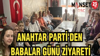 ANAHTAR PARTİ'DEN BABALAR GÜNÜ ZİYARETİ