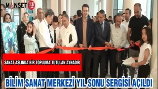 BİLİM SANAT MERKEZİ YIL SONU SERGİSİ AÇILDI