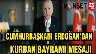 CUMHURBAŞKANI ERDOĞAN'DAN KURBAN BAYRAMI MESAJI