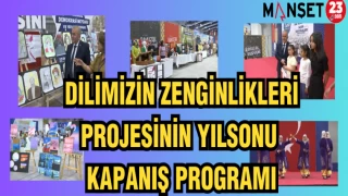 DİLİMİZİN ZENGİNLİKLERİ PROJESİNİN YIL SONU KAPANIŞ PROGRAMI