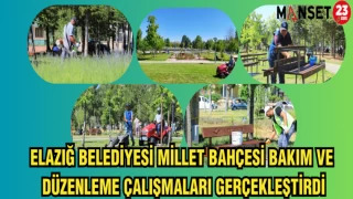 ELAZIĞ BELEDİYESİ MİLLET BEHÇESİ BAKIM VE DÜZENLEME ÇALIŞMALARI GERÇEKLEŞTİRDİ