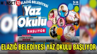 ELAZIĞ BELEDİYESİ YAZ OKULU BAŞLIYOR