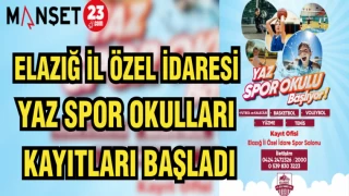 ELAZIĞ İL ÖZEL İDARE YAZ SPOR OKULLARI KAYITLARI BAŞLADI