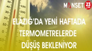 ELAZIĞ'DA YENİ HAFTADA TERMOMETRELERDE DÜŞÜŞ BEKLENİYOR