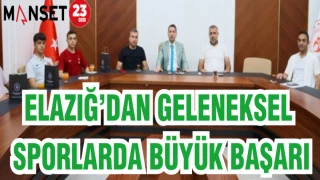ELAZIĞ'DAN GELENEKSEL SPORLARDA BÜYÜK BAŞARI