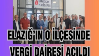 ELAZIĞ'IN O İLÇESİNDE VERGİ DAİRESİ AÇILDI